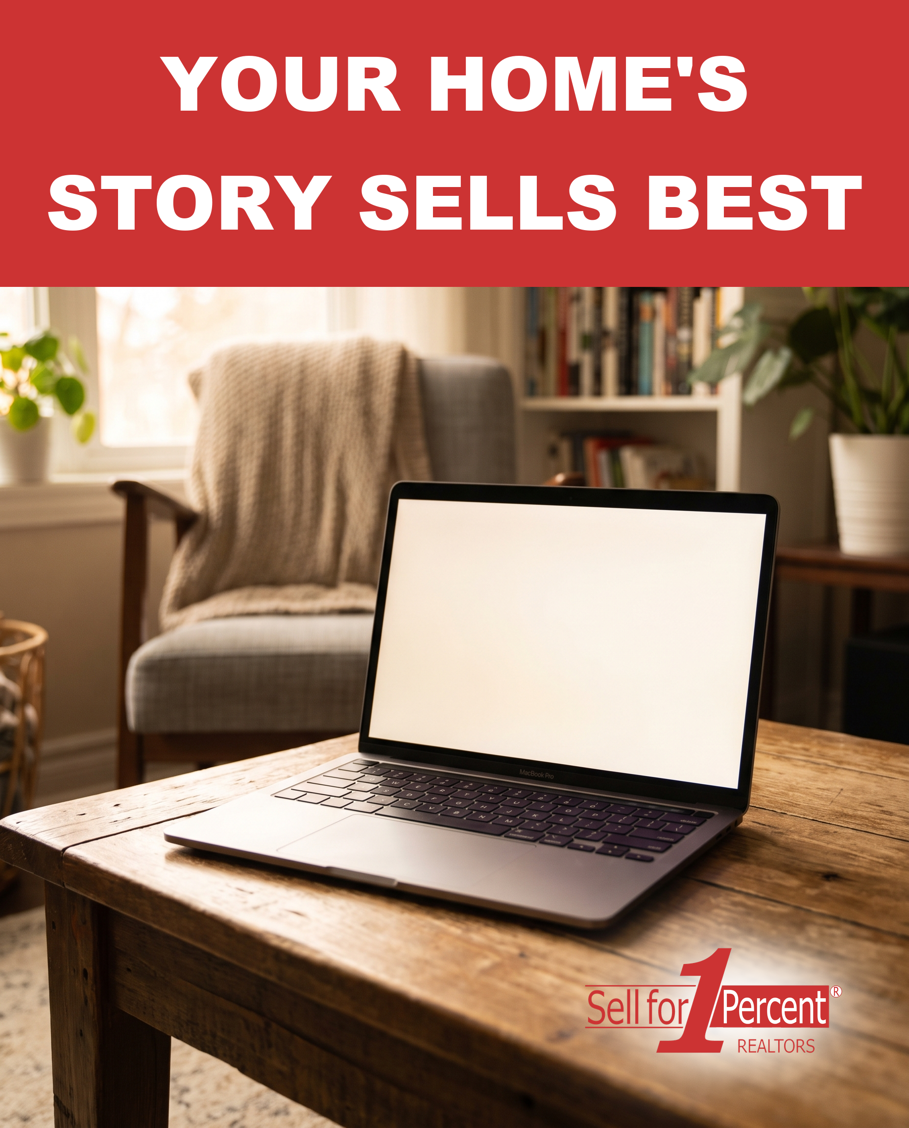 Your Home's Story Sells Best