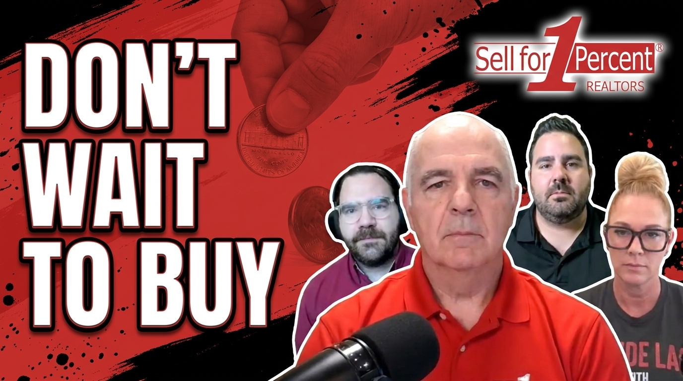 DON'T WAIT TO BUY