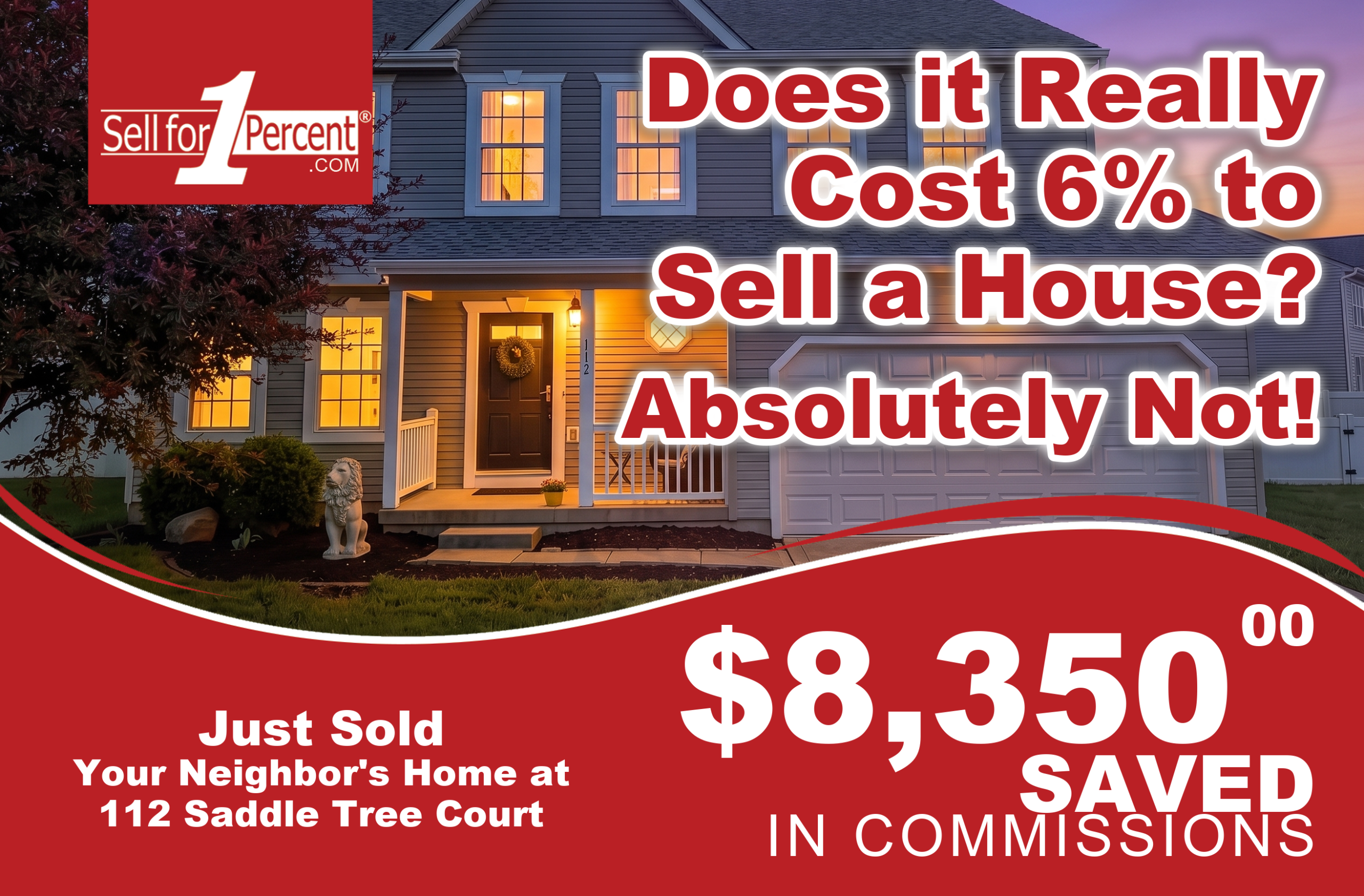 112 Saddle Tree Court just sold - $8,350 saved in commissions