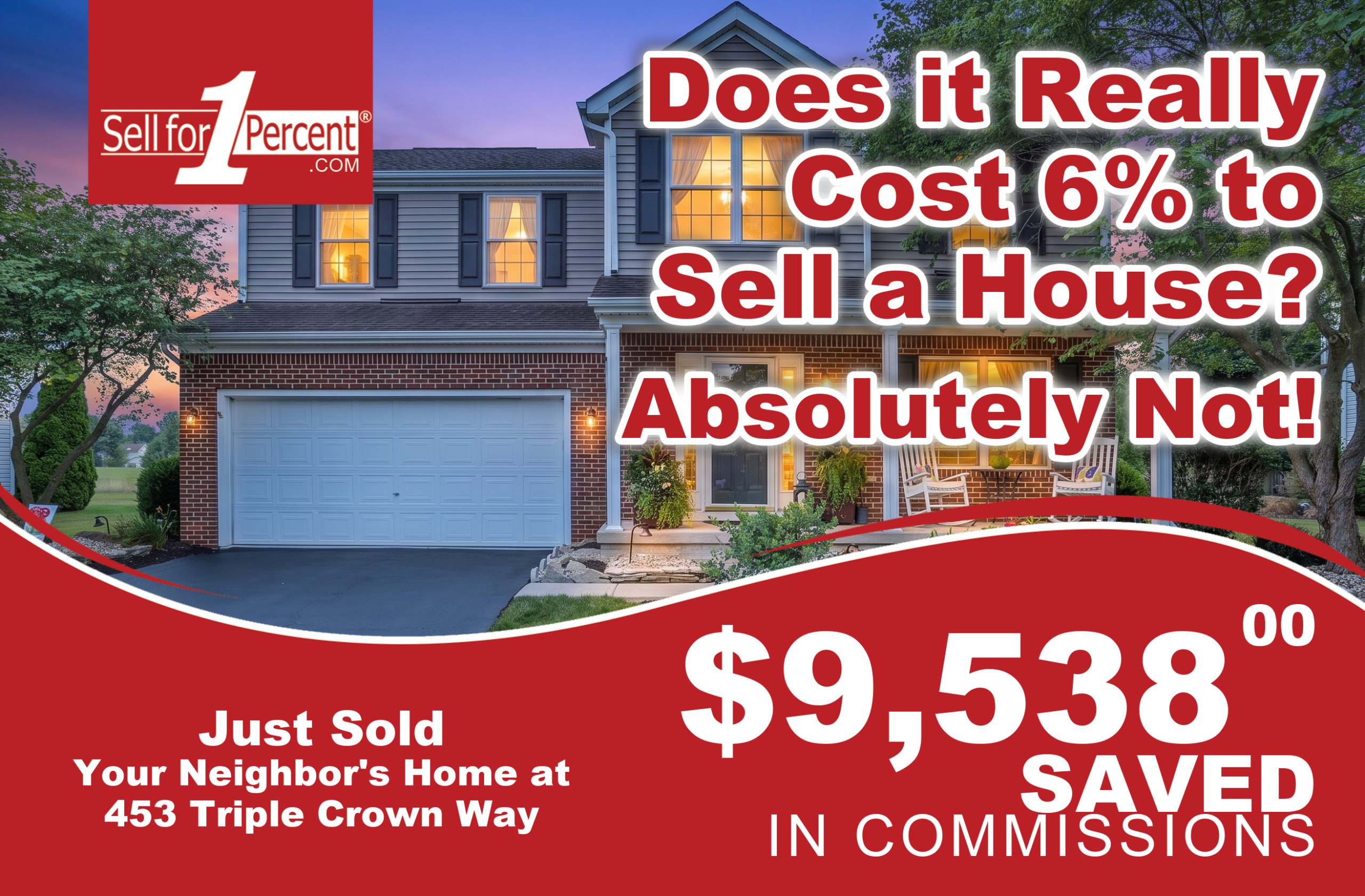 453 Triple Crown Way just sold - $9,538 saved in commissions